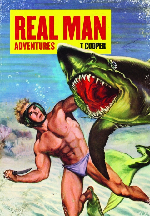 Real Man Adventures -  T Cooper