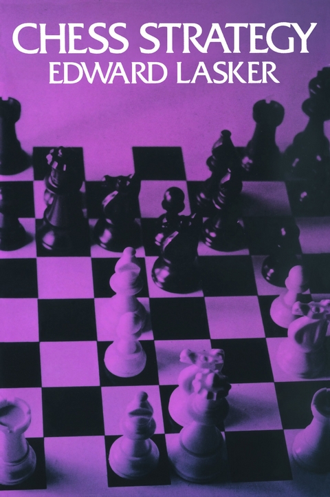 Chess Strategy -  Edward Lasker