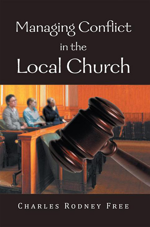 Managing Conflict in the Local Church - Charles Rodney Free