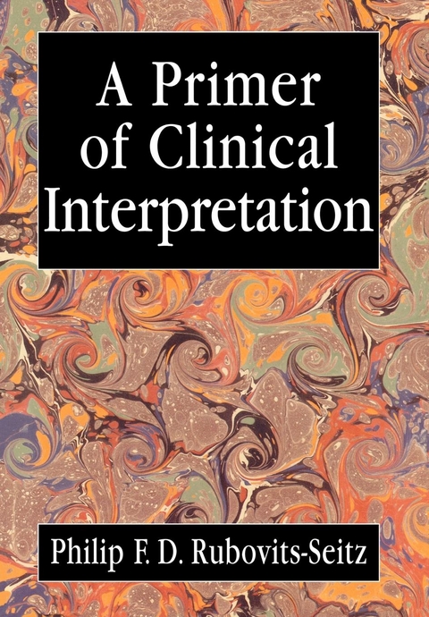 Primer of Clinical Interpretation -  Philip Rubovits-Seitz