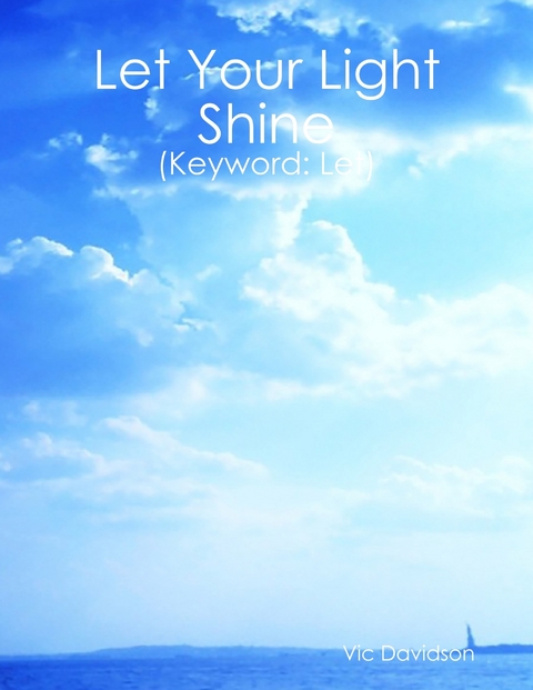 Let Your Light Shine (Keyword: Let) -  Davidson Vic Davidson