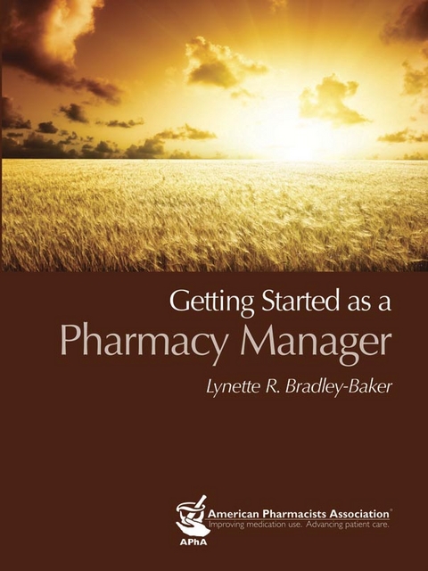 Getting Started as a Pharmacy Manager - Lynette R. Bradley-Baker