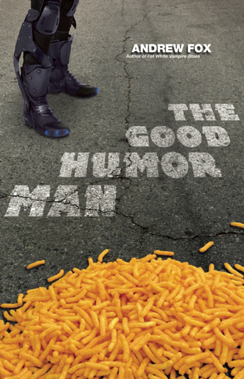 Good Humor Man: Or, Calorie 3501 -  Andrew Fox