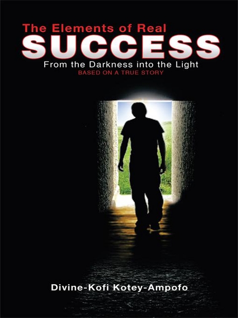 The Elements of Real Success - Divine-Kofi Kotey-Ampofo