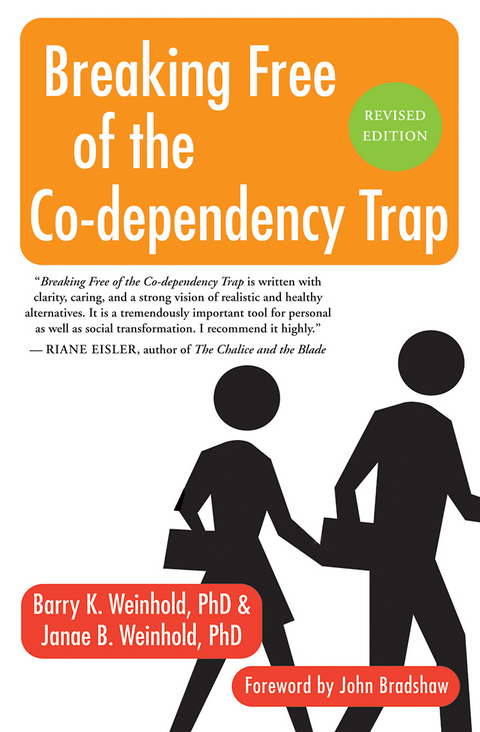 Breaking Free of the Co-Dependency Trap -  Janae B. Weinhold,  Barry K. Weinhold=