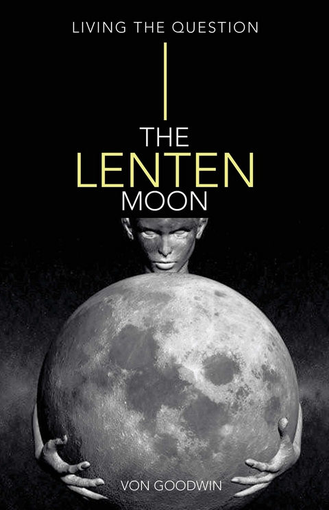 Lenten Moon -  Von Goodwin