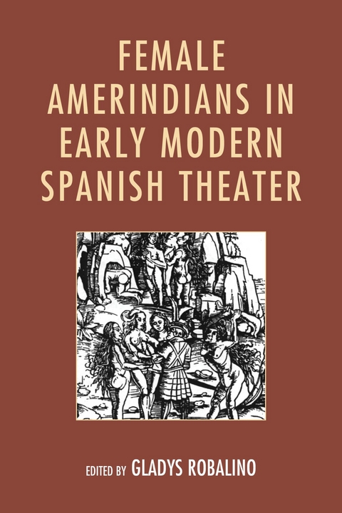 Female Amerindians in Early Modern Spanish Theater - 