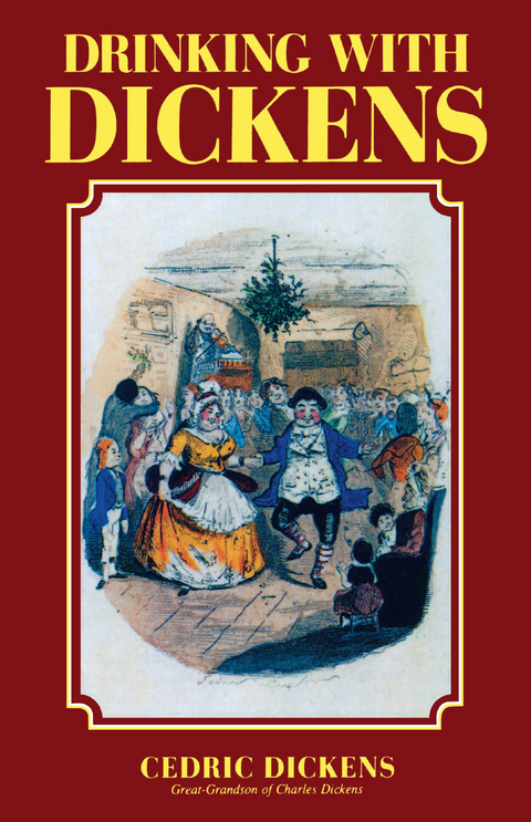 Drinking with Dickens -  Cedric Dickens