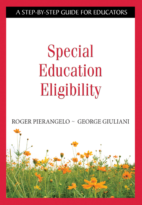 Special Education Eligibility - Roger Pierangelo, George A. A. Giuliani