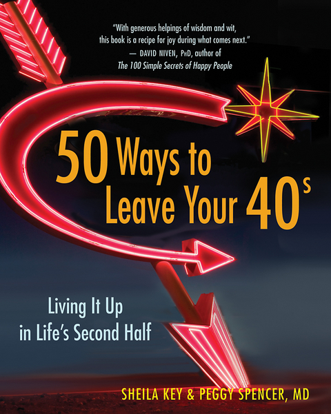 50 Ways to Leave Your 40s - Sheila Key, Peggy Spencer