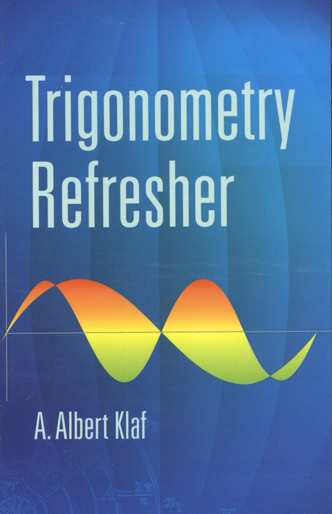 Trigonometry Refresher -  A. Albert Klaf