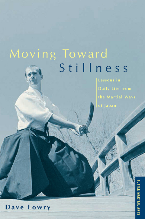 Moving Toward Stillness - Dave Lowry