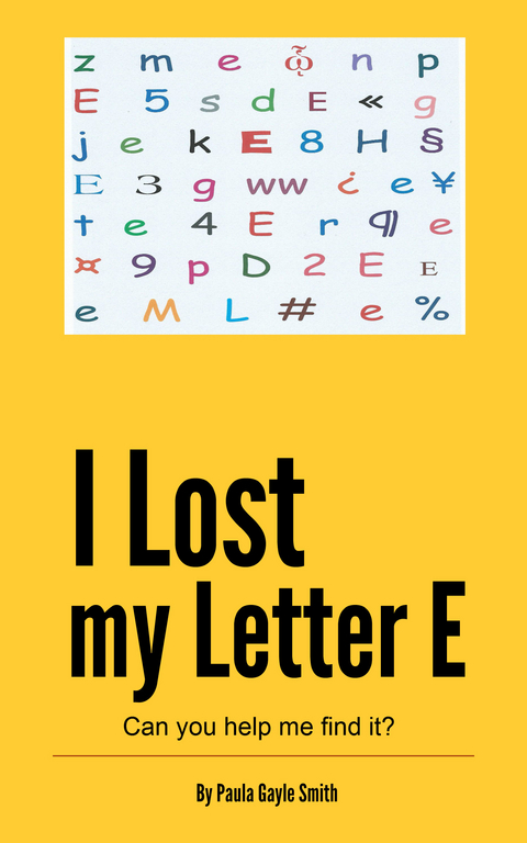 I Lost My Letter E -  paula gayle smith