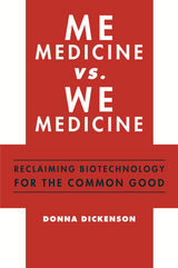 Me Medicine vs. We Medicine -  Donna Dickenson