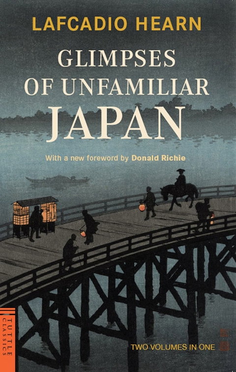 Glimpses of Unfamiliar Japan -  Lafcadio Hearn