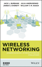 Wireless Networking - Jack L. Burbank, Julia Andrusenko, Jared S. Everett, William T. M. Kasch