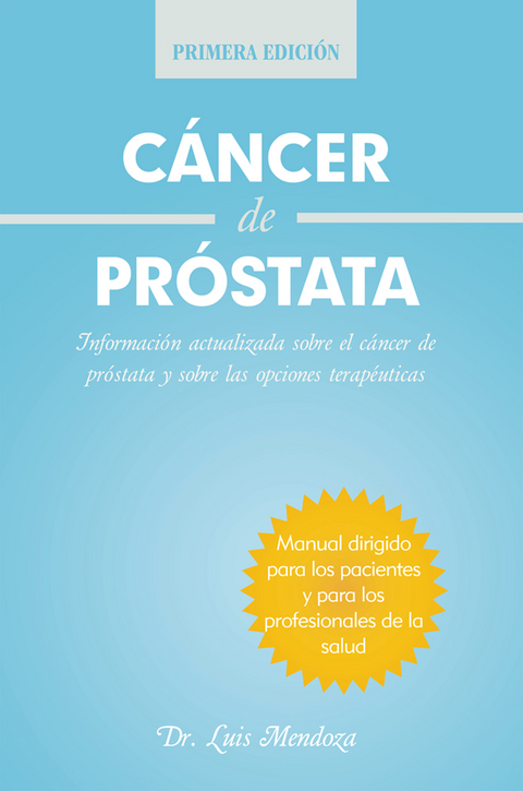 Cáncer De Próstata -  Dr. Luis Mendoza