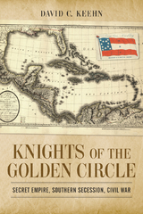 Knights of the Golden Circle - David C. Keehn