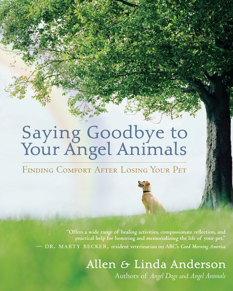 Saying Goodbye to Your Angel Animals -  Alan Anderson,  Linda Anderson