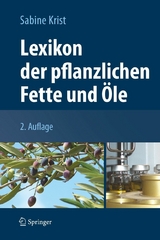 Lexikon der pflanzlichen Fette und Öle - Sabine Krist