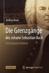 Die Grenzgänge des Johann Sebastian Bach - Andreas Kruse