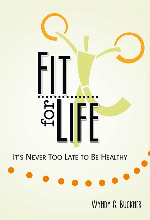 Fit for Life - Wyndy C. Buckner