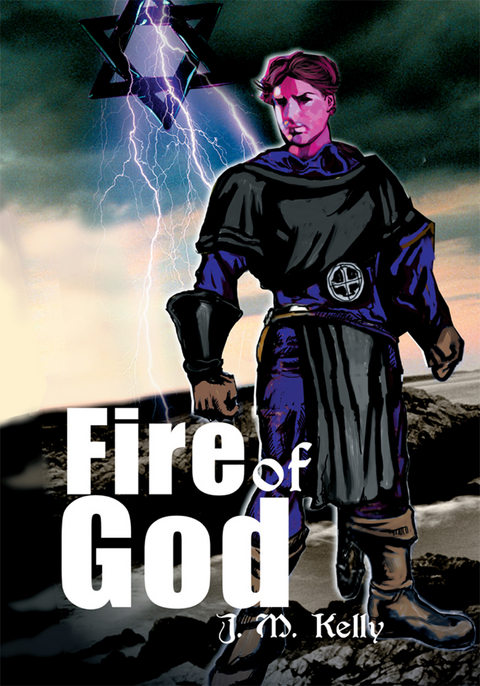 Fire of God -  J.M. Kelly