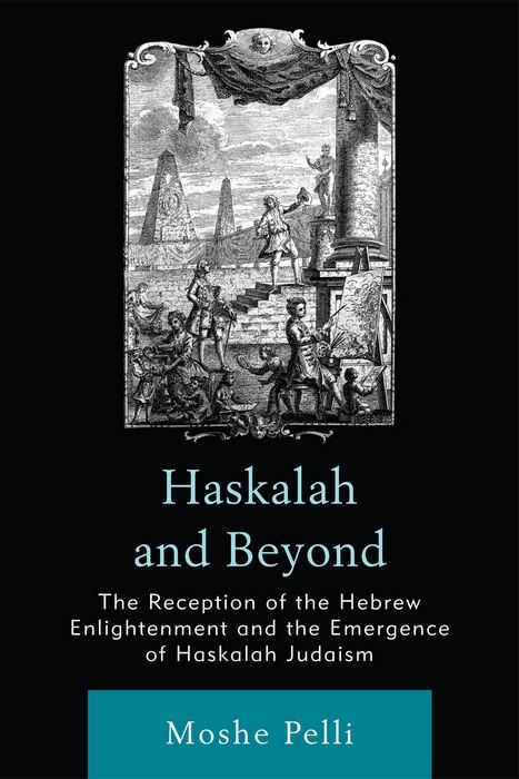 Haskalah and Beyond -  Moshe Pelli