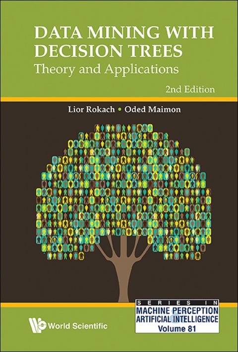 Data Mining With Decision Trees: Theory And Applications (2nd Edition) -  Rokach Lior Rokach,  Maimon Oded Z Maimon