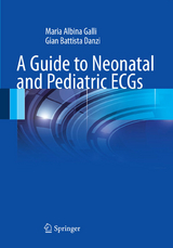 A Guide to Neonatal and Pediatric ECGs - Maria Albina Galli, Gian Battista Danzi