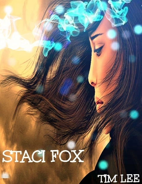 Staci Fox -  Lee Tim Lee