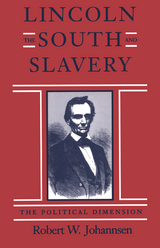 Lincoln, the South, and Slavery - Robert W. Johannsen