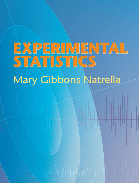 Experimental Statistics -  Mary Gibbons Natrella