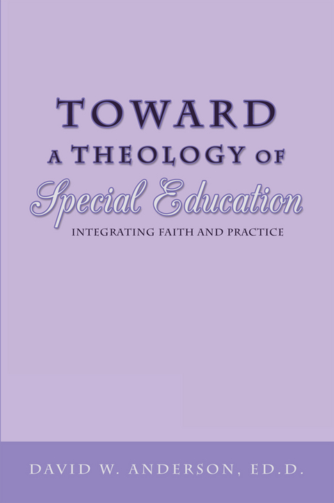 Toward a Theology of Special Education - David W. Anderson