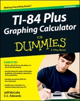 Ti-84 Plus Graphing Calculator For Dummies - Jeff McCalla, C. C. Edwards