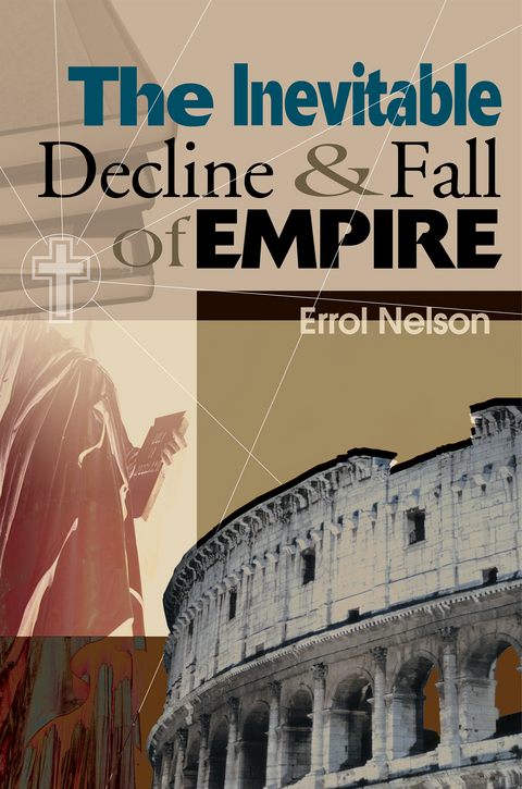 The Inevitable Decline and Fall of Empire - Errol Nelson