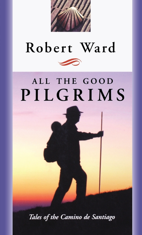 All the Good Pilgrims - Robert Ward