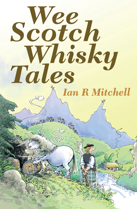 Wee Scotch Whisky Tales -  Ian R Mitchell