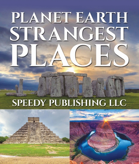 Planet Earth Strangest Places -  Speedy Publishing