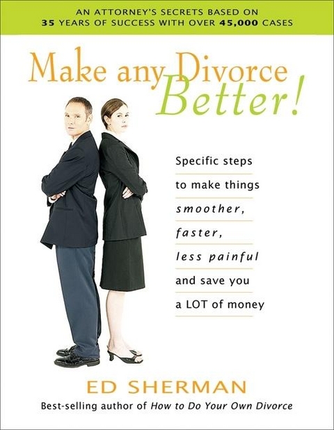 Make Any Divorce Better! - Ed Sherman