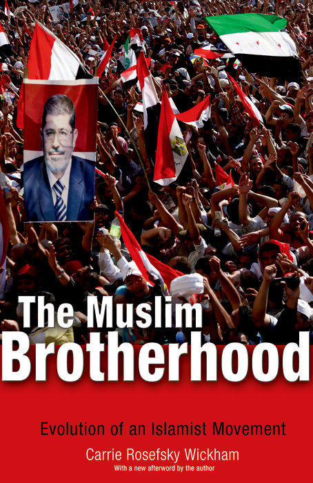 The Muslim Brotherhood -  Carrie Rosefsky Wickham