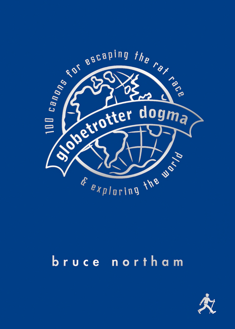 Globetrotter Dogma -  Bruce Northam