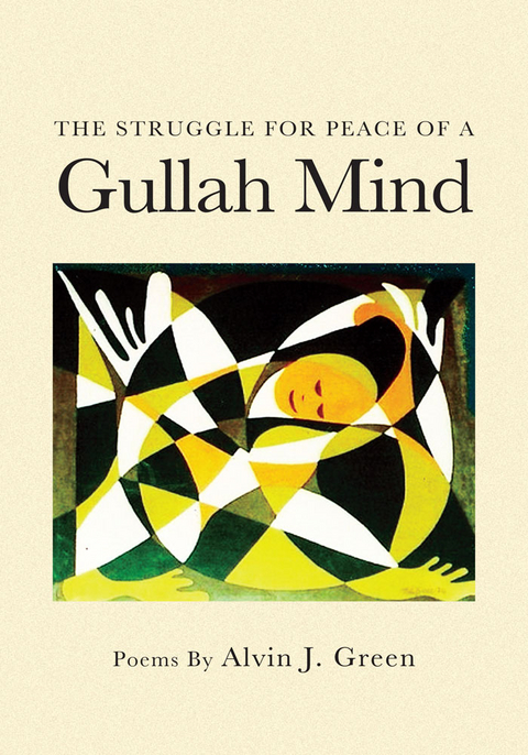 Struggle for Peace of a Gullah Mind -  Alvin J. Green