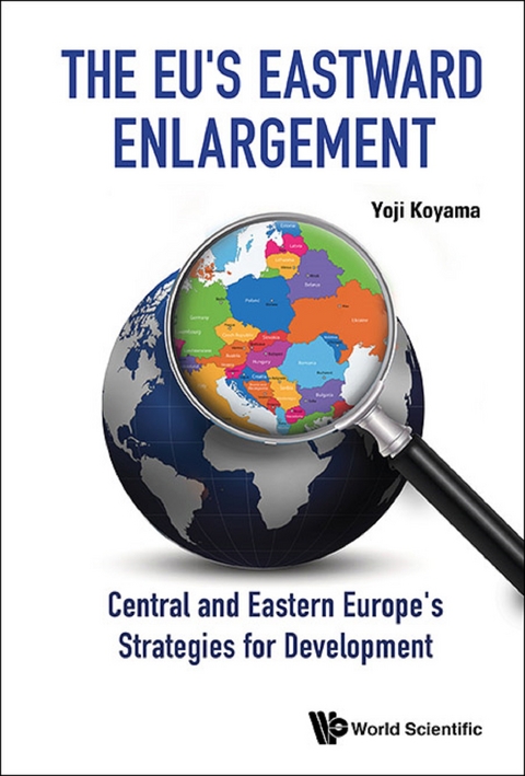 Eu's Eastward Enlargement, The: Central And Eastern Europe's Strategies For Development -  Koyama Yoji Koyama