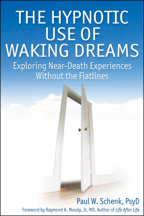 The Hypnotic Use of Waking Dreams - Paul W Schenk