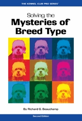 Solving the Mysteries of Breed Type -  Richard G. Beauchamp