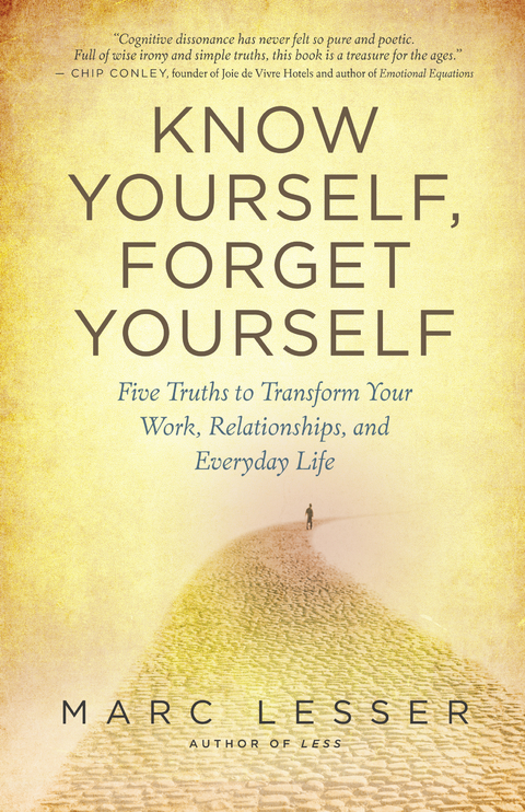 Know Yourself, Forget Yourself - Marc Lesser