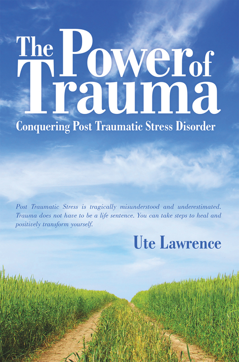 The Power of Trauma - Ute Lawrence