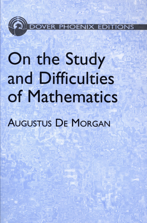 On the Study and Difficulties of Mathematics -  Augustus De Morgan