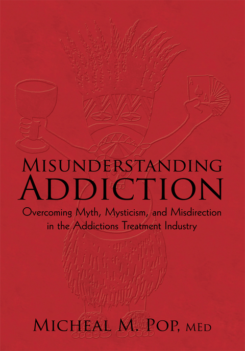 Misunderstanding Addiction - Micheal M. Pop